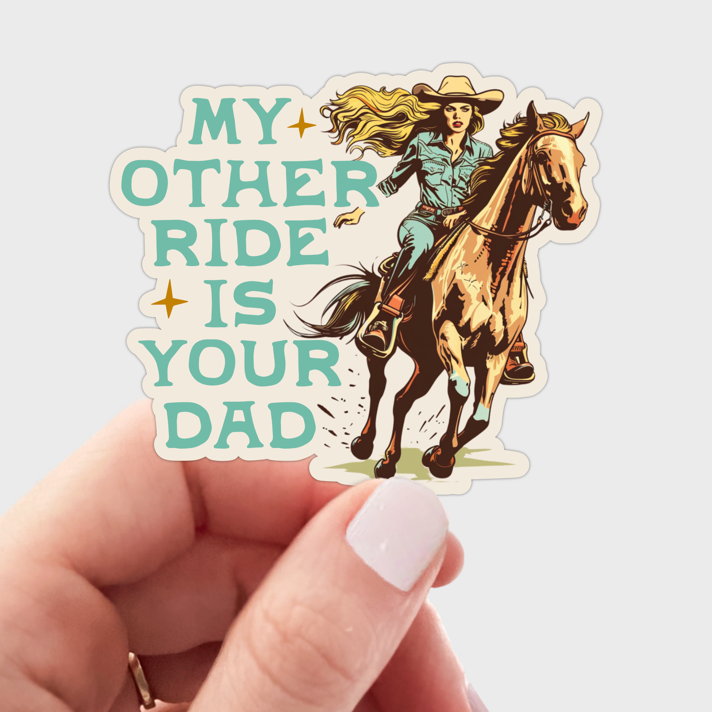 My Other Ride is Your Dad Sticker