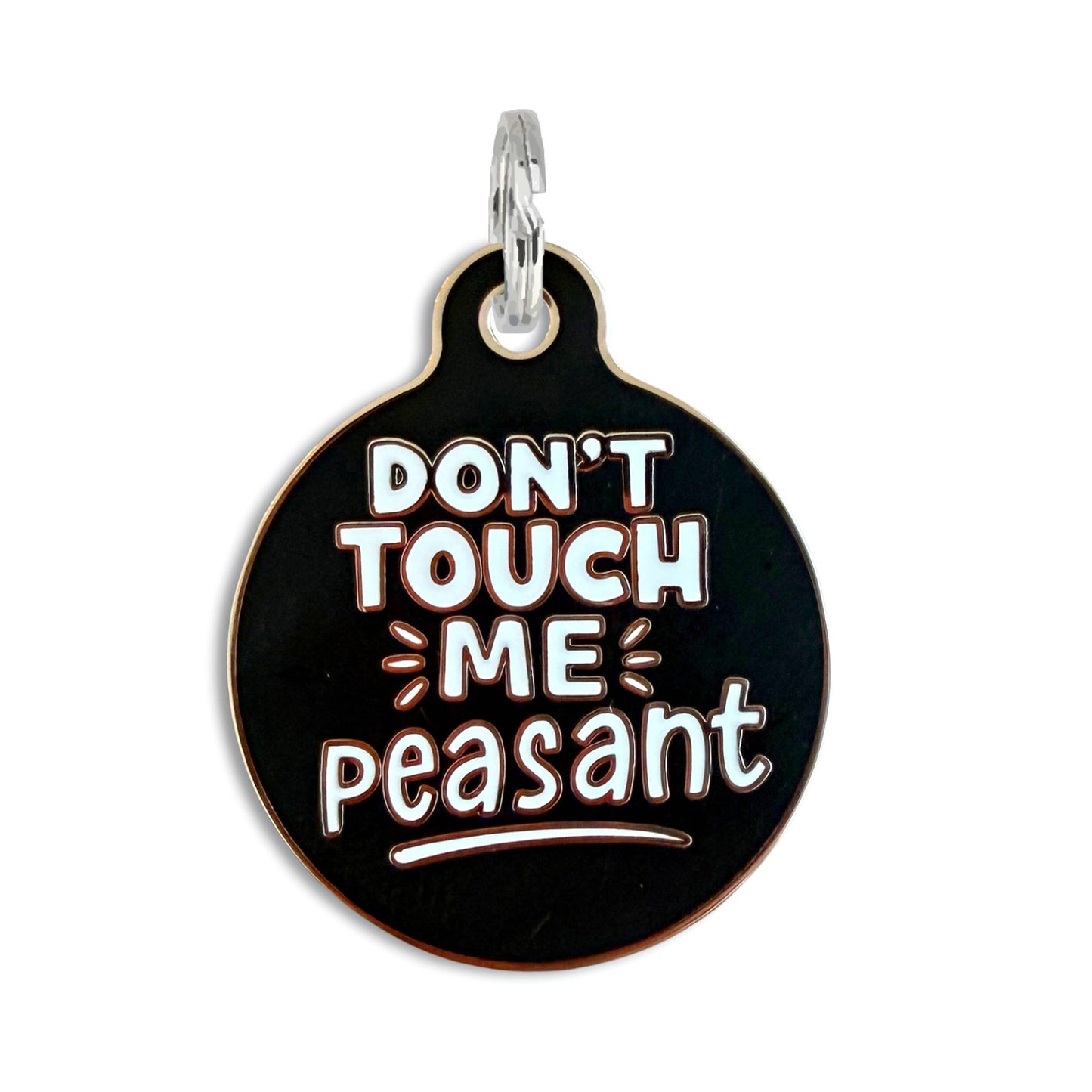 Dog ID Tag w/QR Code - Don't Touch Me Peasant