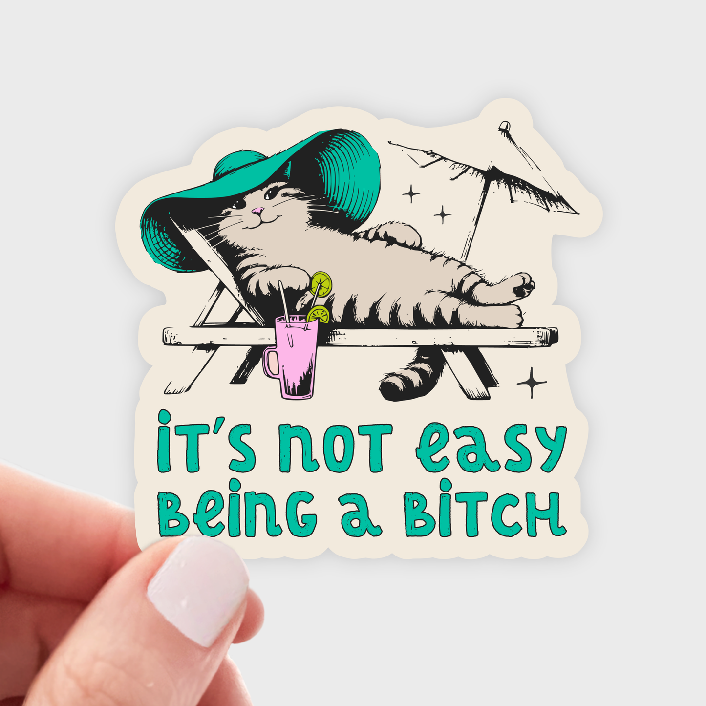 It's Not Easy Being a Bitch Sticker
