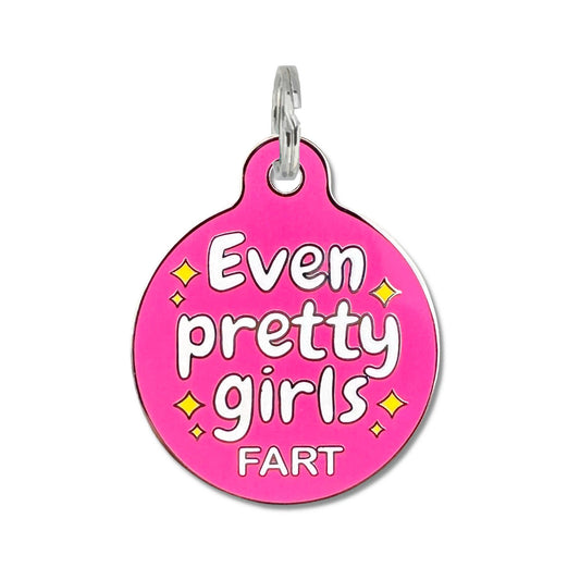 Dog Collar Charm Pet ID Tag - Even Pretty Girls Fart
